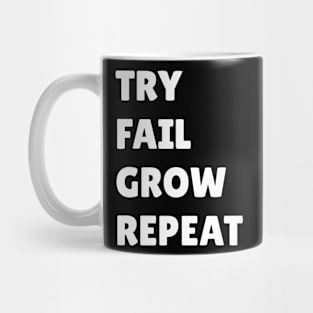 Try Fail Grow Repeat Mug